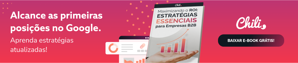 Banner promocional do e-book gratuito da Chili para alcançar primeiras posições no Google